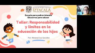 Taller: Responsabilidad y límites en la educación de los hijos - Escuela para padres Iztacala