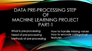 Preprocessing Steps of machine Learning Projects: Lecture 6