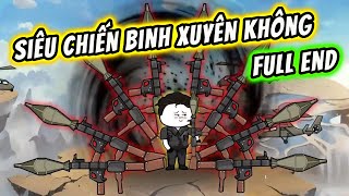 Full EnD - Siêu Chiến Binh Xuyên Không | KimAnhVietsub