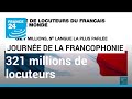 Journée de la Francophonie : le français compte 321 millions de locuteurs dans le monde