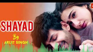 Arjit Singh new song Shayad | Love Aaj Kal movie Song Sayad | Kartik Aryan | Pritam | Arijit Singh