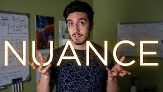 Why Nuance is Important
