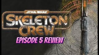 Star Wars Skeleton Crew Episode 5 Review