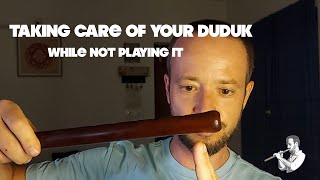 Armenian duduk lessons. Taking care of your duduk while not playing it for a while