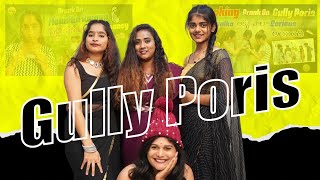 Gully Poris (Roasted) [ Ft.OYO] | TELUGU | Gully lo guliz poris Roast | Galli Pories Girls Gone Wild