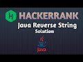 Java string reverse |Hackerrank problem | #javasolution #easylevel #hackerranksolutions #javastring
