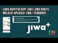 CARA DAPETIN KOPI JANJI JIWA GRATIS DI APLIKASI JIWA+ TERBARU !! #JANJIJIWA #JIWA+ #KOPIGRATIS