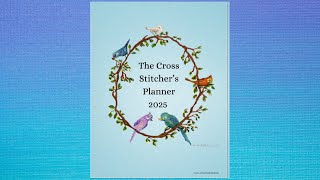 The Cross Stitcher's Planner 2025 Flip Through