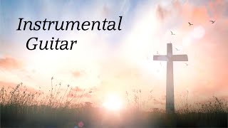 Hymns and Worship Songs - 1 Hour Instrumental Guitar