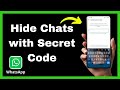 How To Lock and Hide WhatsApp Chats with Secret Code – Quick Tutorial