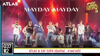 ATLAS - MAYDAY MAYDAY @ CAT EXPO เชียงใหม่ [Overall Stage 4K 60p] 230325