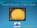 health benefits of desi ghee by param dairy limited