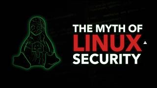 The Myth of Linux Security: Is Linux Really More Secure Than Windows?