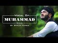 Muhammad Official ᴴᴰ Song | By Shalin Ahmed | Vocal Version |