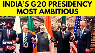 G20 Summit Bharat 2023 | India’s G20 Presidency Most Ambitious In The G20 History | Delhi | N18V
