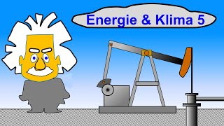 Erdöl - Fluch und Segen | #5 Energie und Klima Vorlesung