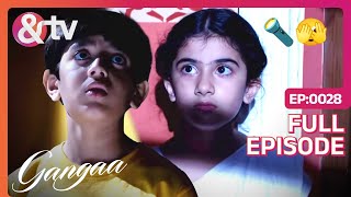 रात में क्या चुराने निकले Sagar और Ganga? | Gangaa | Full Ep 28 | @andtvchannel