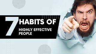 The 7 Habits of Highly Effective Pepole | By Stephen Covey | Book Summary