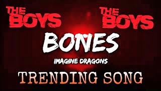 #theboys Imagine Dragons - Bones (Lyrics) -- The Boys TikTok Trending Song --
