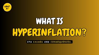 What Is Hyperinflation? || Understanding the causes and Devastating Consequences of Hyperinflation.