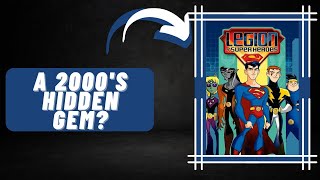 Why Legion of Superheroes is a 2000's HIDDEN GEM..