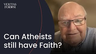 Can atheists still have faith? | John Lennox