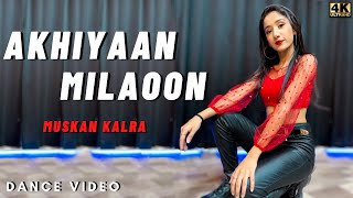 “AKHIYAAN MILAOON KABHI” | Madhuri Dixit | Bollywood Dance Video by Muskan Kalra