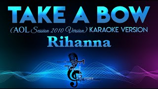 Rihanna - Take A Bow AOL Session 2010 Version KARAOKE