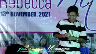 Mitcho Kabang @lenthangkipgenthebroke7536 Live Performance || Rebecca Nite 2021