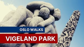 Oslo Walks: Vigeland Sculpture Park