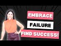 How to Embrace Failure in Business with Sheley Brien