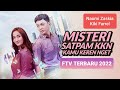 FTV Terbaru Sctv 2022 | Misteri Satpam KKN Kamu Keren Nget | Kiki Farrel - Naomi Zaskia