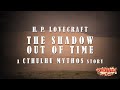 "The Shadow Out of Time" / Lovecraft's Cthulhu Mythos