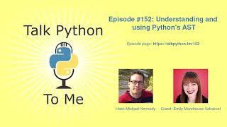 #152: Understanding and using Python's AST