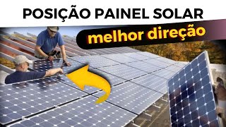 Energia Solar: Como Saber Qual a Melhor  Direção do Painel Fotovoltaico