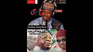 Baje Haja - Ibrahim Ishaq Rano 29/01/2025 @dan_uwa_rano