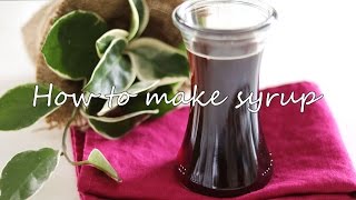 お菓子作りに便利♪シロップの作り方 Syrup is made with your favorite sweetener.