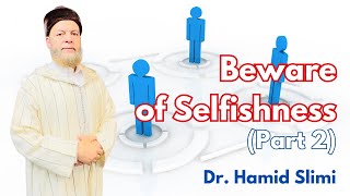 Jumu'ah Khutbah: Beware of Selfishness (Part 2)