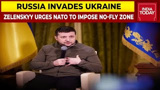 Volodymyr Zelenskyy Urges NATO To Impose No-Fly Zone, Says Russia May Soon Attack NATO Territory