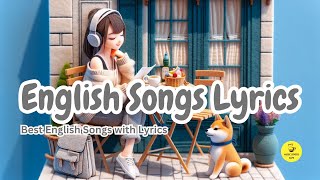 English Songs Lyrics 💕 | Perfect English Songs