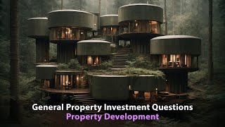 Property Development: General Property Investment Questions