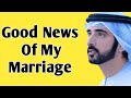 Good News Of My Marriage | Sheikh Hamdan poetry | English fazza poems | Heart Touching poems