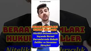 Nitelikli dolandırıcılık suçunda beraat durumları, hukuki deliller ve savunma süreçleri #avukat