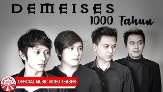 Demeises - 1000 Tahun [Official Music Video Teaser]