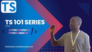 #9 TypeScript101 Series [Asynchronous Programming ]