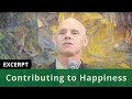 Contributing To Happiness (Excerpt)