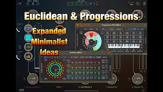 Euclidean Sequencer \u0026 Progressions Chord Generator - Expanding Minimalist Techniques - Tutorial