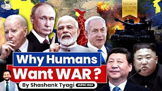 Is PEACE Bad for Humans? | Why Everyone wants WAR? | PoK, Korea, Israel Gaza & China | UPSC GS2