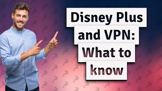 Can Disney Plus detect VPN?