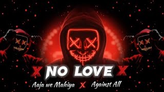 No Love x Aaja we mahiya x against all odd mashup !! Shubh ft.ApDhillon &Imran khan!! slowandreverb